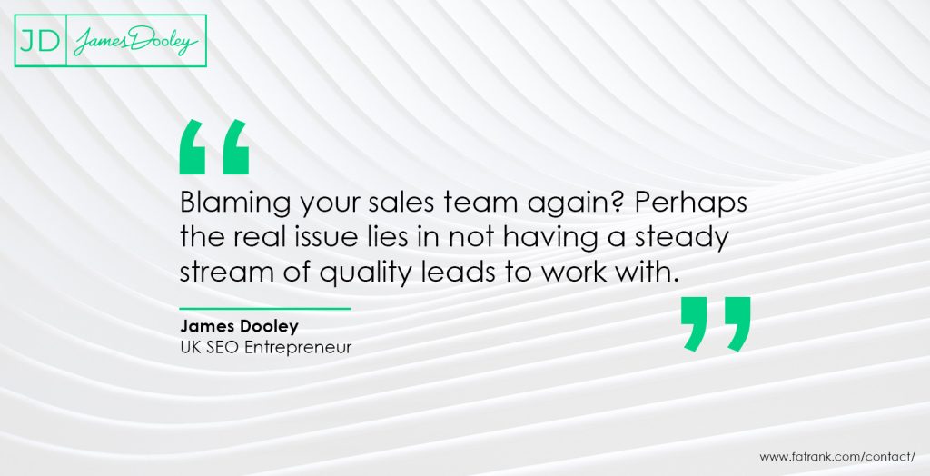 Blaming your sales team again_ Perhaps the real issue lies in not having a steady stream of quality leads to work with